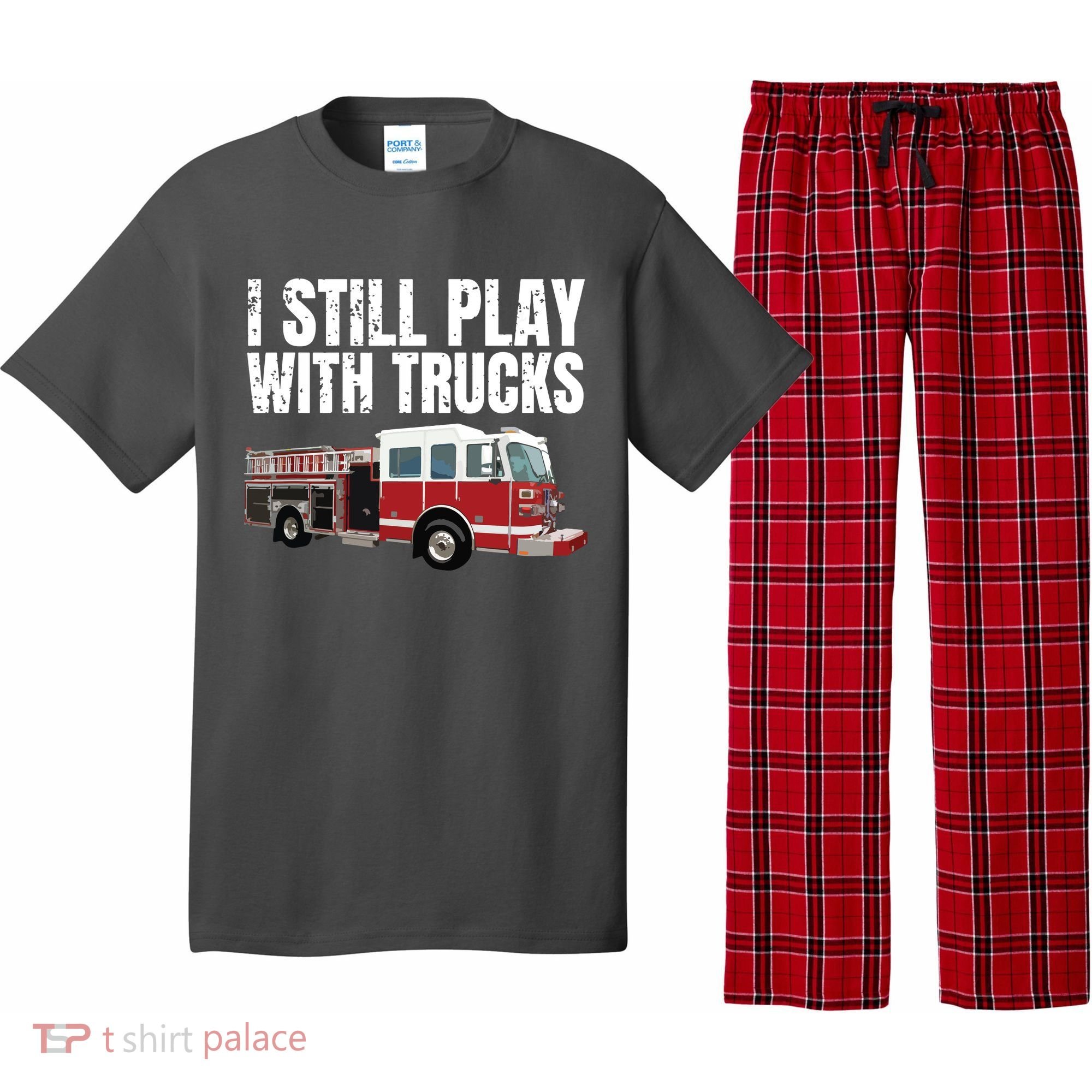 Funny Firefighter I Still Play With Fire Trucks Pajama Set