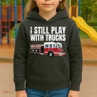 Funny Firefighter I Still Play With Fire Trucks Kids Hoodie thumb 3