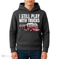 Funny Firefighter I Still Play With Fire Trucks Kids Hoodie thumb 4
