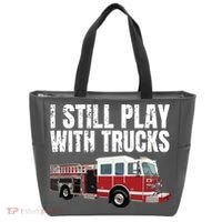 Funny Firefighter I Still Play With Fire Trucks Tote Bag thumb 0
