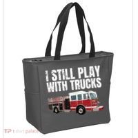 Funny Firefighter I Still Play With Fire Trucks Tote Bag thumb 2