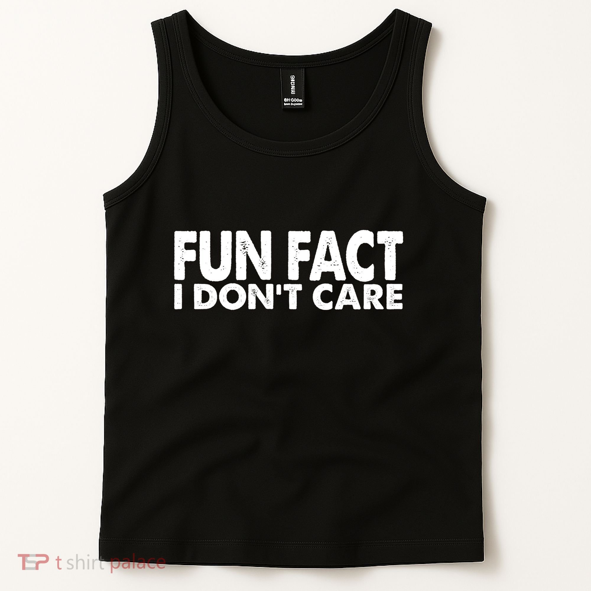 Fun Fact I Dont Care Funny Tank Top