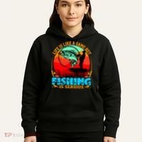Funny Fishing Is Serious Hoodie thumb 5