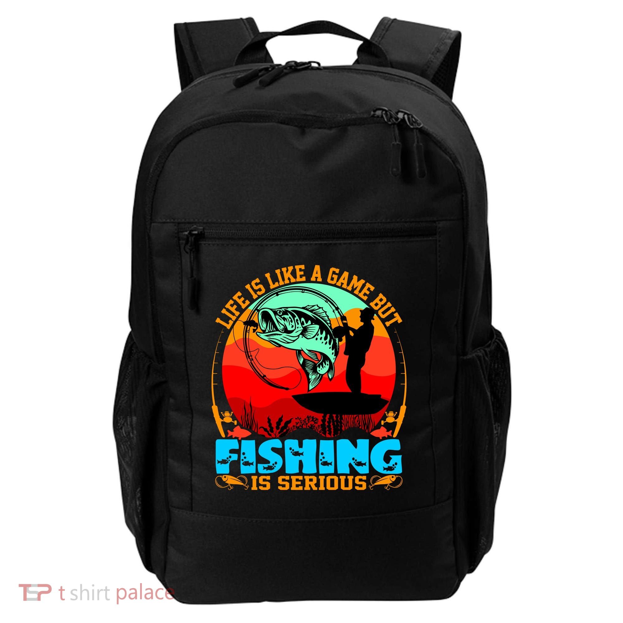 Funny Fishing Is Serious Backpack