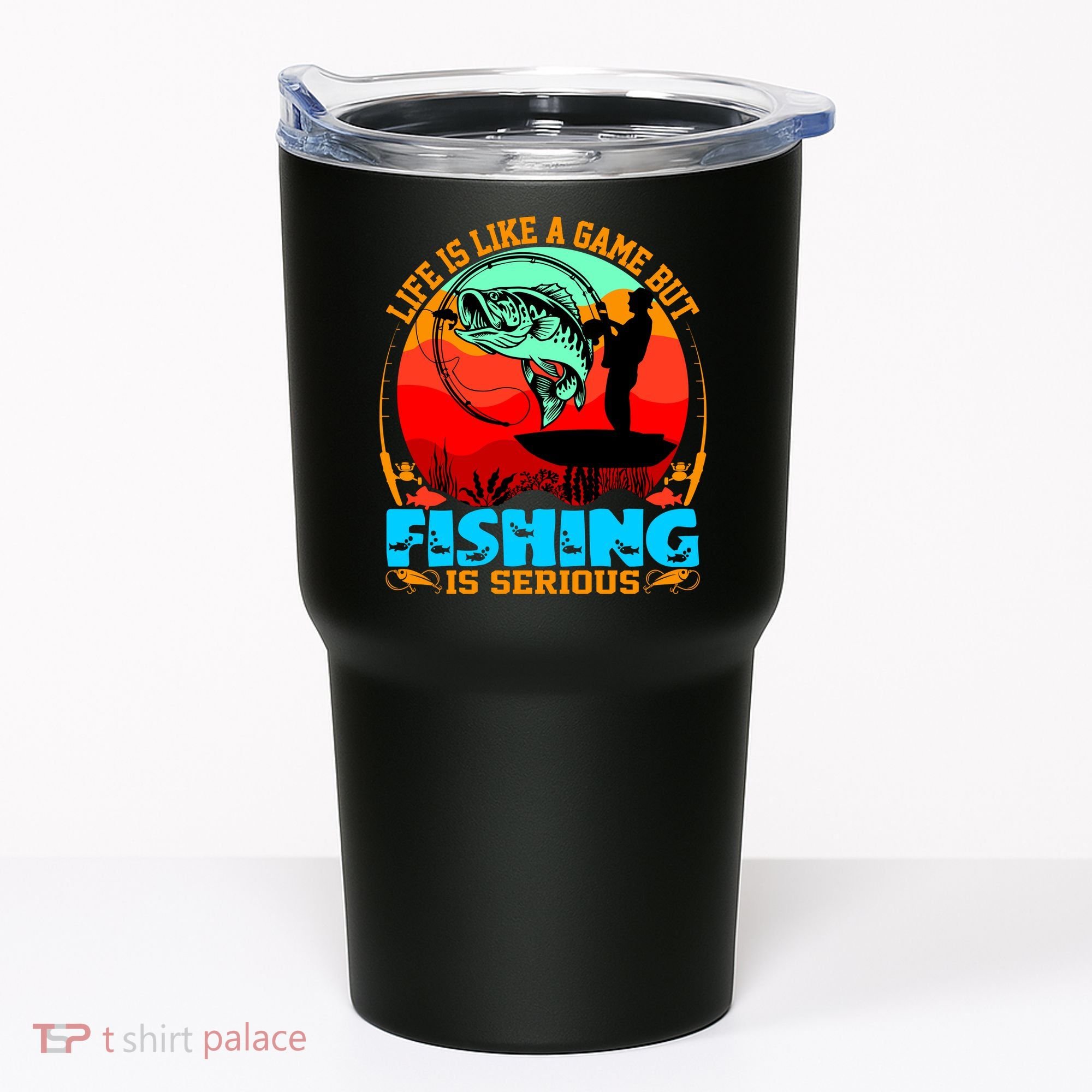 Funny Fishing Is Serious Tumbler