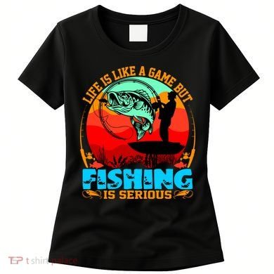Funny Fishing Is Serious Women's T-Shirt
