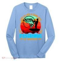 Funny Fishing Is Serious Long Sleeve Shirt thumb 0