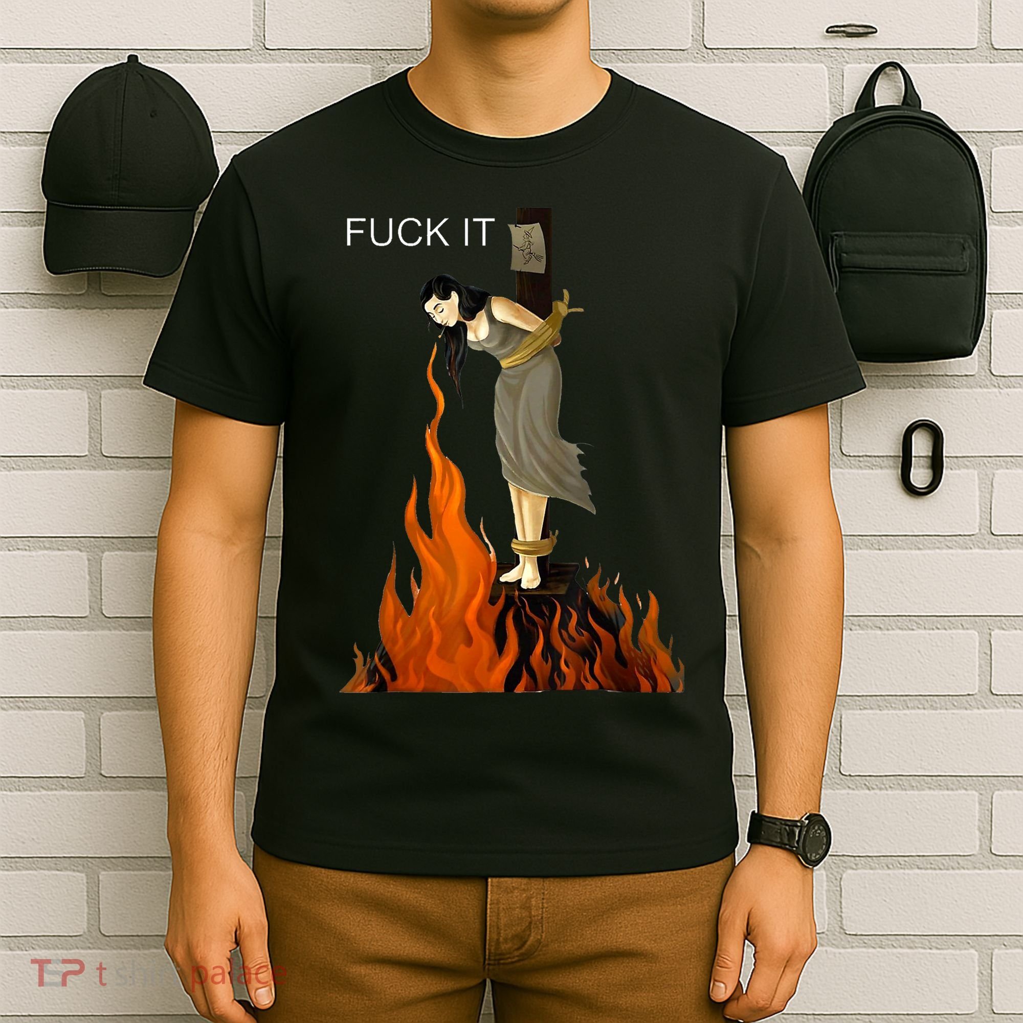 Funny Fuck It Witch Fuck It Witch On Fire T-Shirt