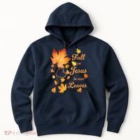 Fall For Jesus He Never Leave Beautiful Fall Leaves Hoodie thumb 0