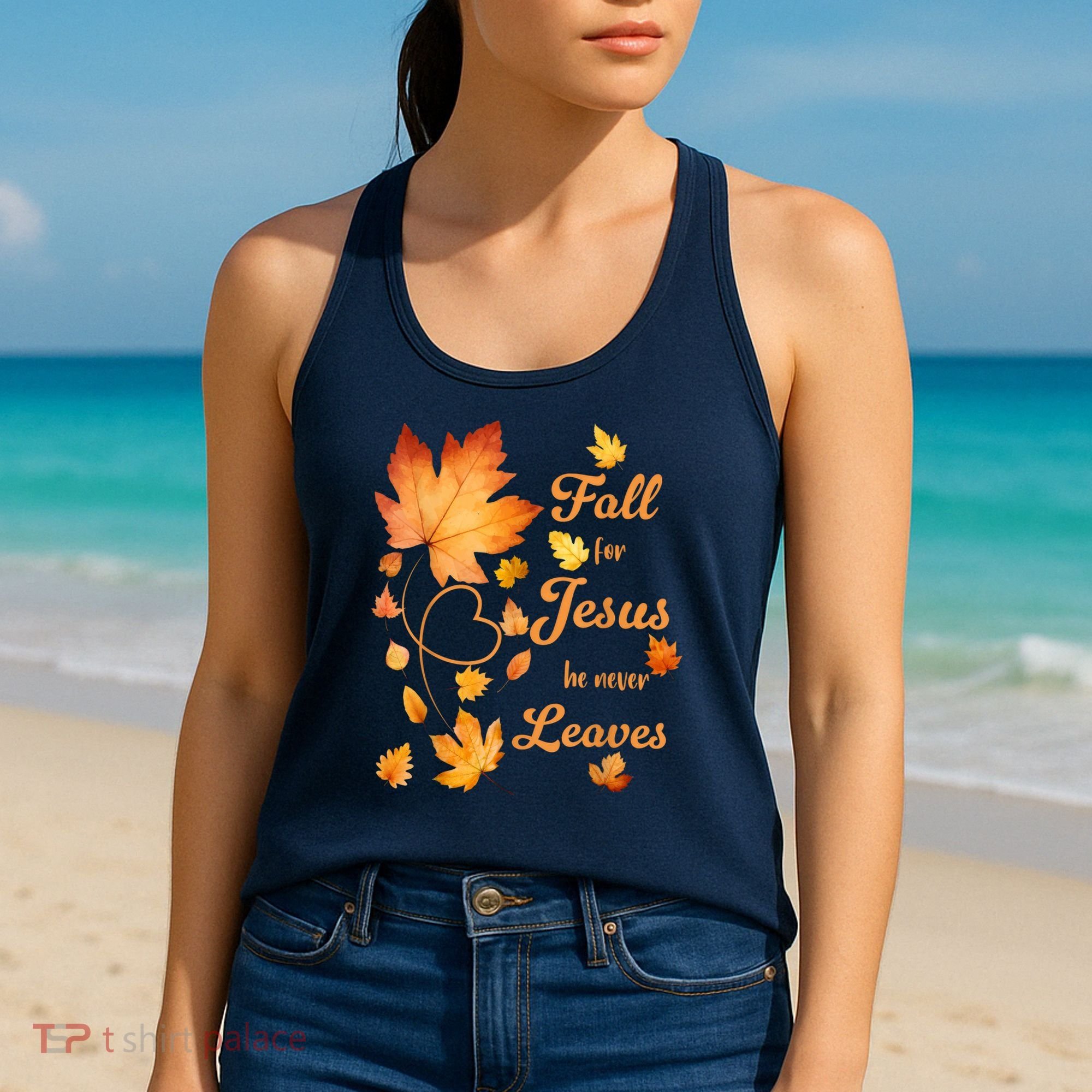 Fall For Jesus He Never Leave Beautiful Fall Leaves Women's Tank Top