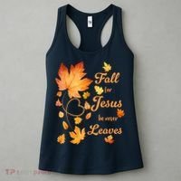 Fall For Jesus He Never Leave Beautiful Fall Leaves Women's Tank Top thumb 3