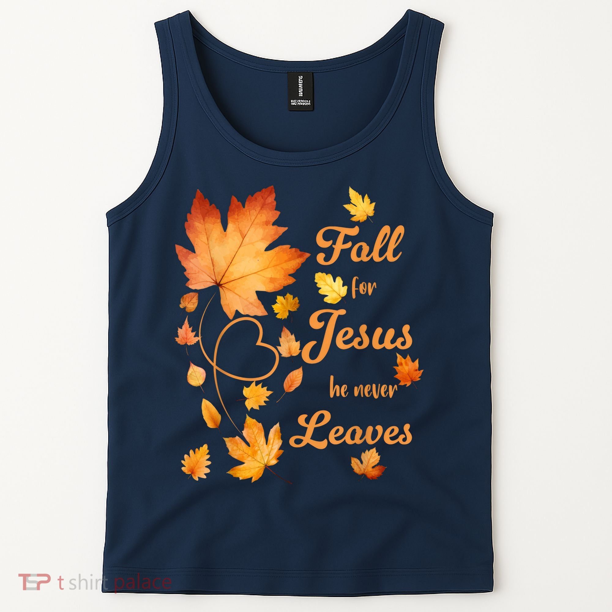 Fall For Jesus He Never Leave Beautiful Fall Leaves Tank Top