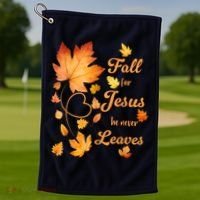 Fall For Jesus He Never Leave Beautiful Fall Leaves Golf Towel thumb 1