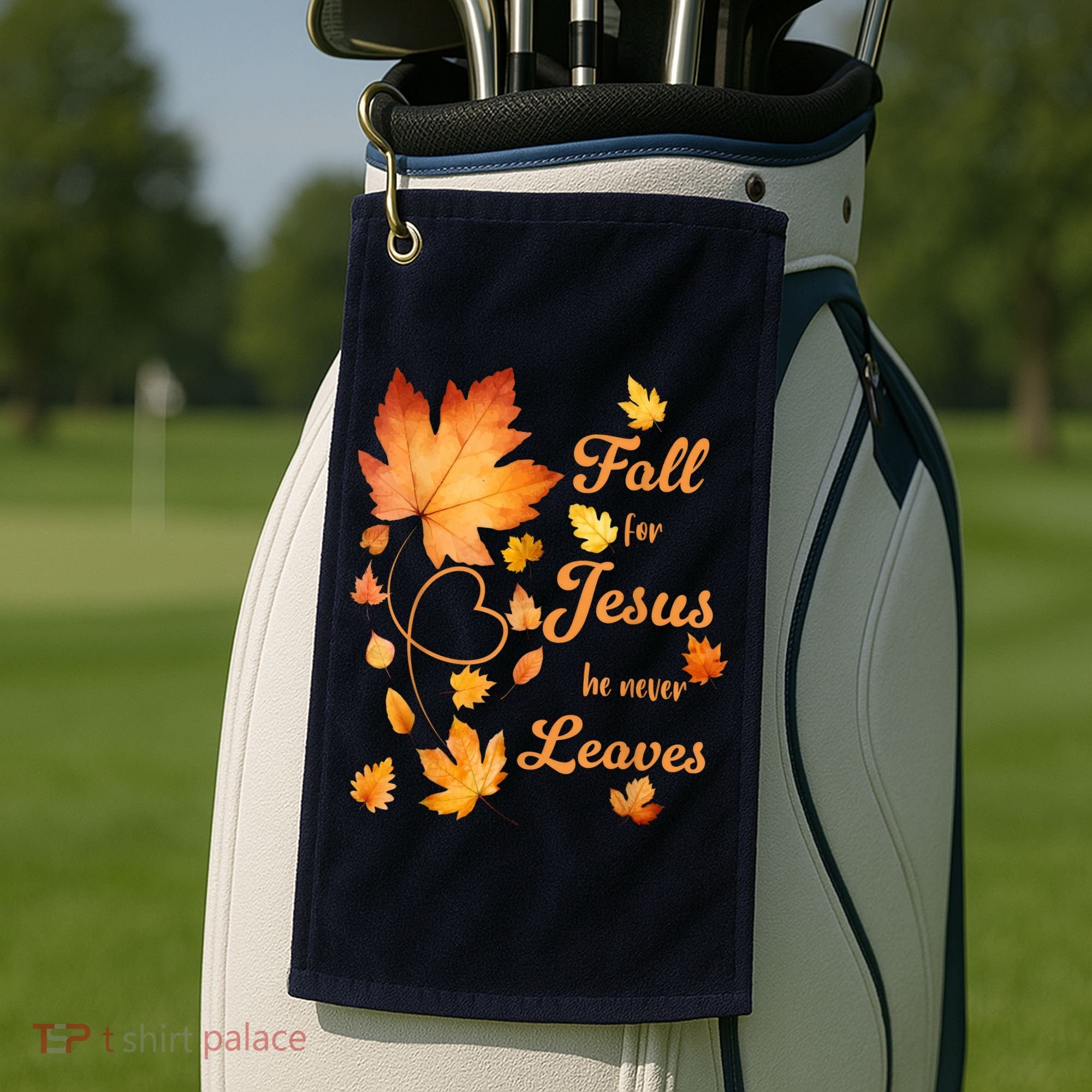 Fall For Jesus He Never Leave Beautiful Fall Leaves Golf Towel
