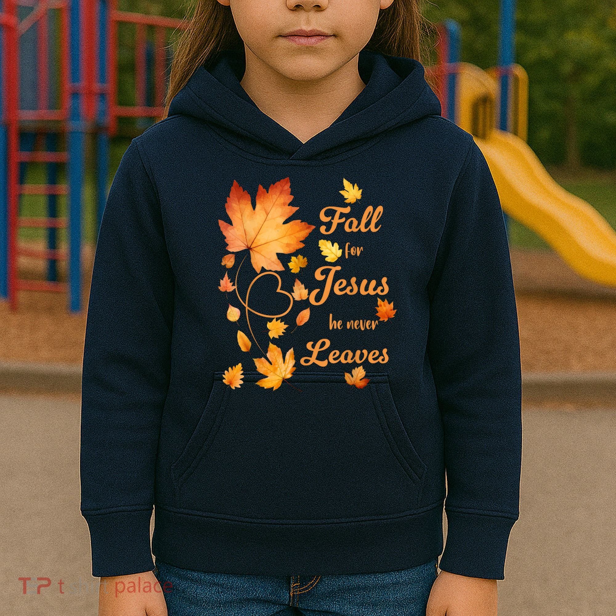 Fall For Jesus He Never Leave Beautiful Fall Leaves Kids Hoodie
