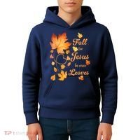 Fall For Jesus He Never Leave Beautiful Fall Leaves Kids Hoodie thumb 4