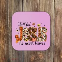 Fall For Jesus He Never Leaves Christian Thanksgiving Coaster thumb 0