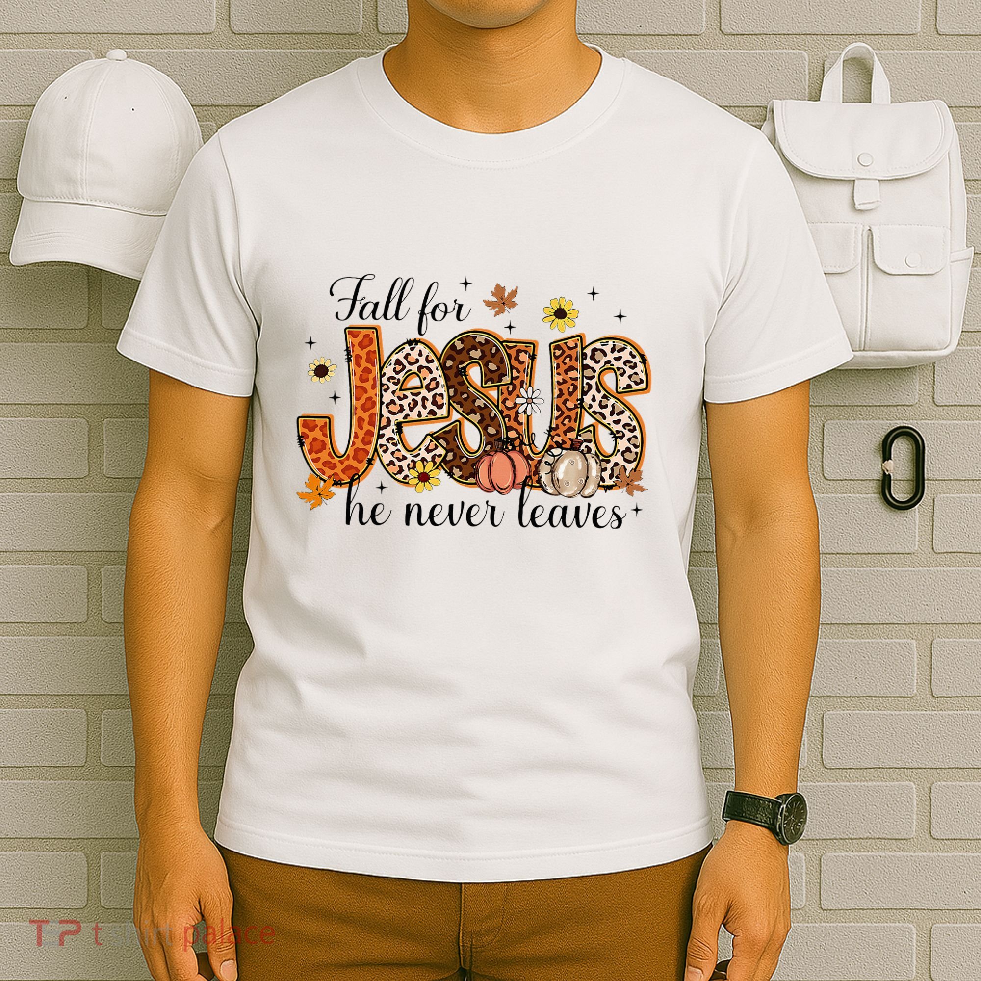 Fall For Jesus He Never Leaves Christian Thanksgiving T-Shirt