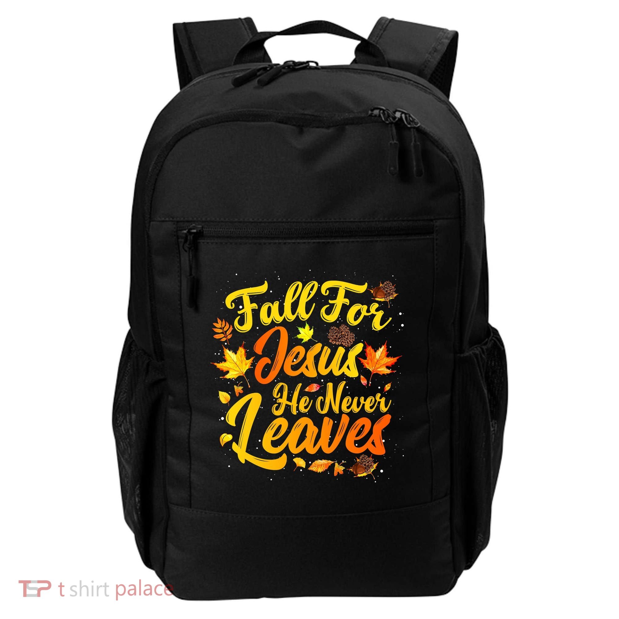 Fall For Jesus He Never Leaves Funny Fall Autumn Christian Backpack