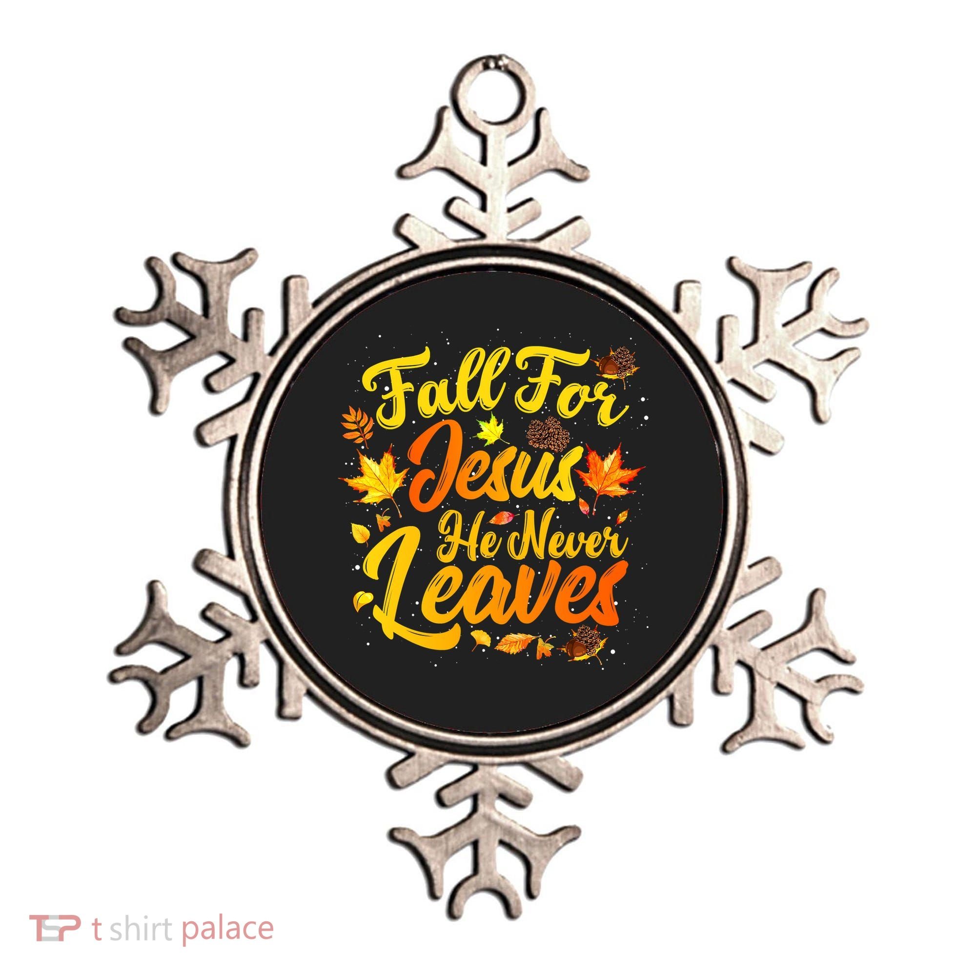 Fall For Jesus He Never Leaves Funny Fall Autumn Christian Ornament