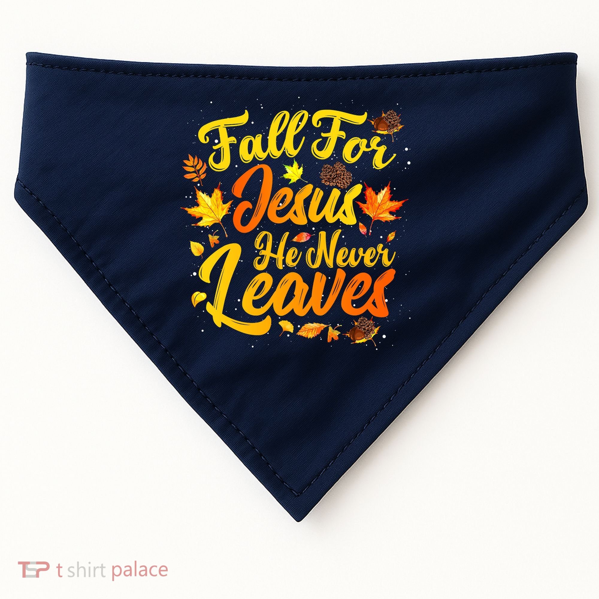 Fall For Jesus He Never Leaves Funny Fall Autumn Christian USA-Made Doggie Bandana
