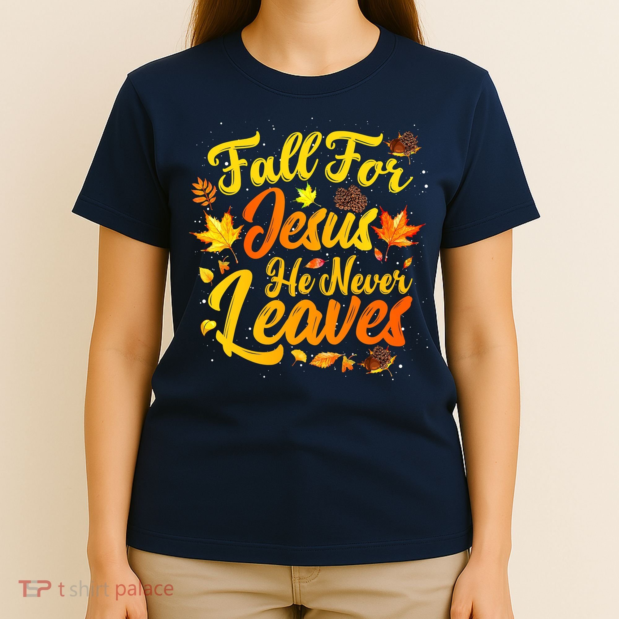 Fall For Jesus He Never Leaves Funny Fall Autumn Christian T-Shirt