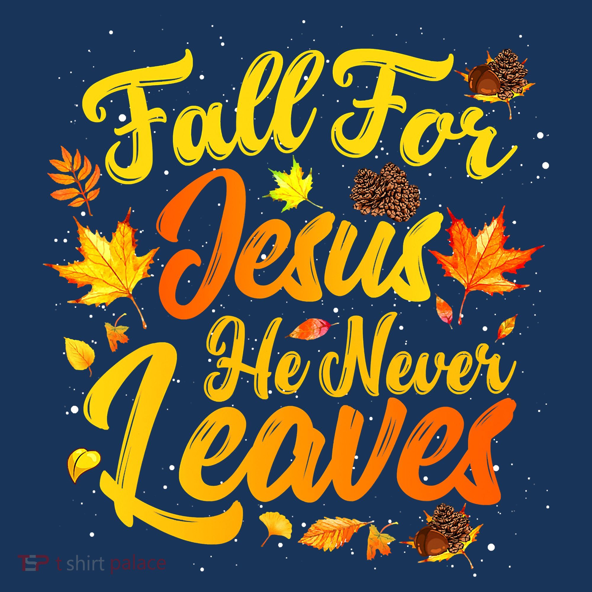 Fall For Jesus He Never Leaves Funny Fall Autumn Christian Women's Hoodie