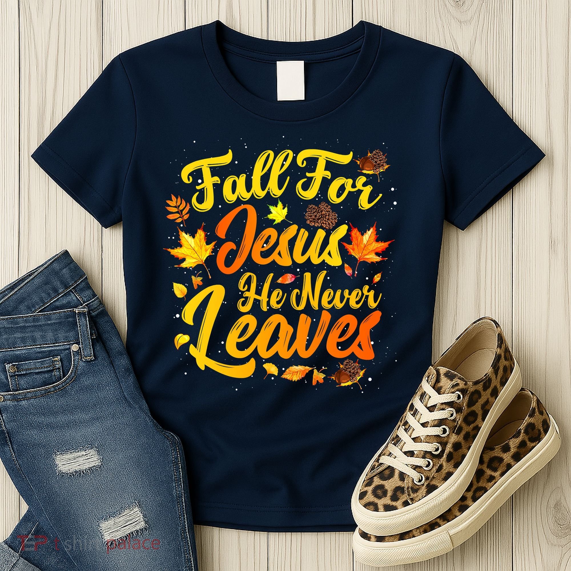 Fall For Jesus He Never Leaves Funny Fall Autumn Christian Women's T-Shirt