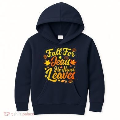 Fall For Jesus He Never Leaves Funny Fall Autumn Christian Kids Hoodie