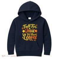 Fall For Jesus He Never Leaves Funny Fall Autumn Christian Kids Hoodie thumb 0