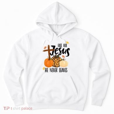 Fall For Jesus He Never Leaves Cross Pumpkin Hoodie