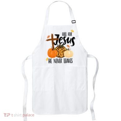 Fall For Jesus He Never Leaves Cross Pumpkin Apron