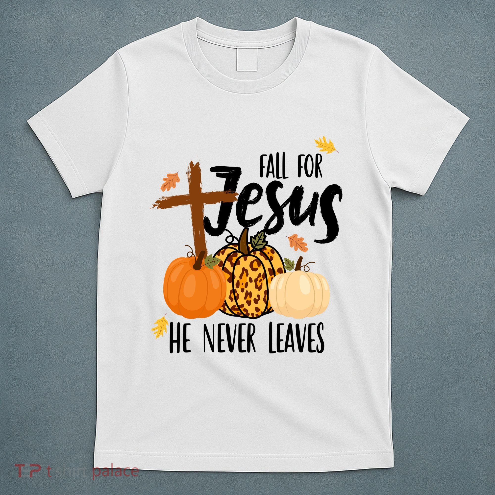 Fall For Jesus He Never Leaves Cross Pumpkin T-Shirt