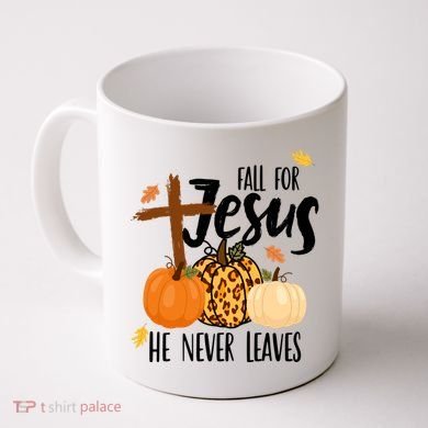 Fall For Jesus He Never Leaves Cross Pumpkin Coffee Mug