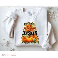 Fall For Jesus He Never Leaves Halloween Autumn Thanksgiving Sweatshirt thumb 2