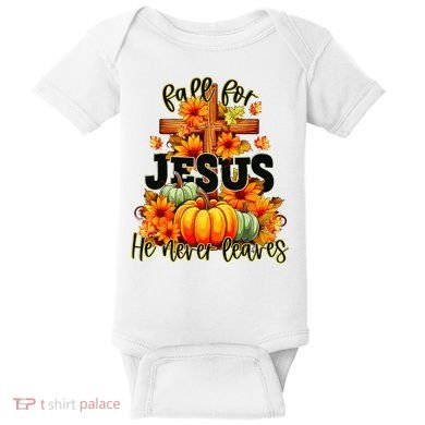 Fall For Jesus He Never Leaves Halloween Autumn Thanksgiving Baby Bodysuit