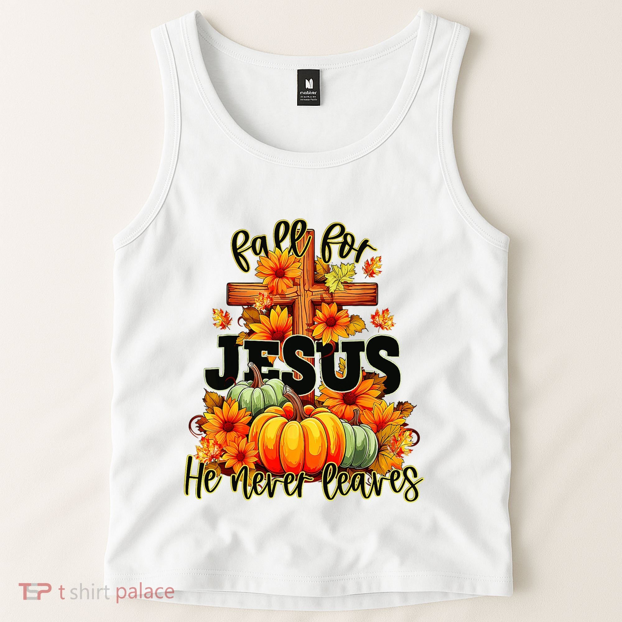 Fall For Jesus He Never Leaves Halloween Autumn Thanksgiving Tank Top