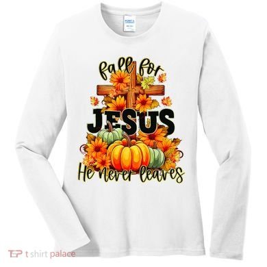 Fall For Jesus He Never Leaves Halloween Autumn Thanksgiving Women's Long Sleeve Shirt