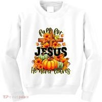Fall For Jesus He Never Leaves Halloween Autumn Thanksgiving Kids Sweatshirt thumb 0