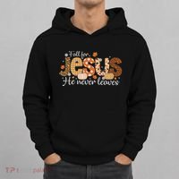 Fall For Jesus He Never Leaves Christian Thanksgiving Hoodie thumb 0