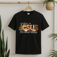 Fall For Jesus He Never Leaves Christian Thanksgiving T-Shirt thumb 2