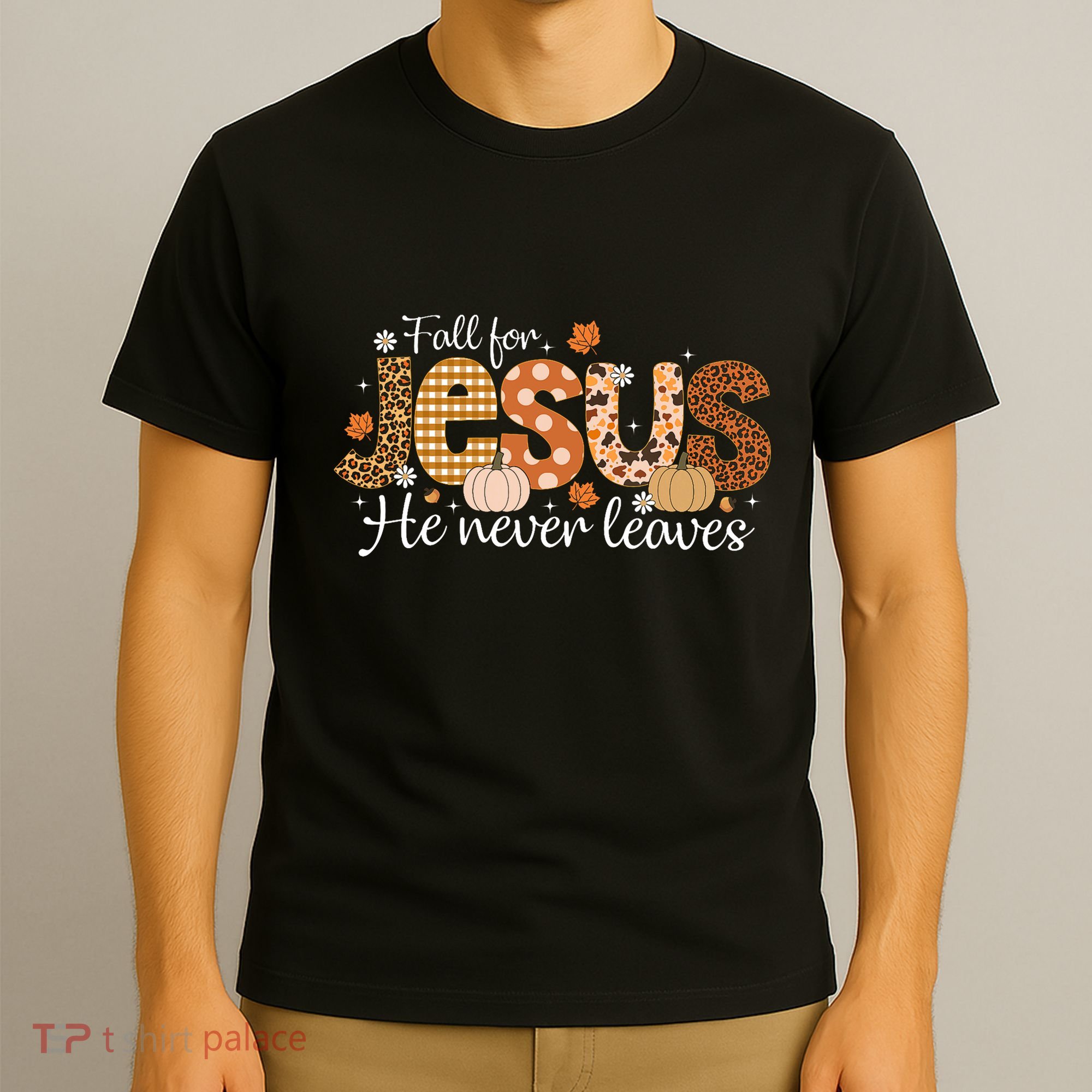 Fall For Jesus He Never Leaves Christian Thanksgiving T-Shirt