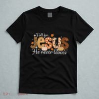 Fall For Jesus He Never Leaves Christian Thanksgiving T-Shirt thumb 5