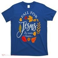 Fall For Jesus He Never Leaves Pumpkin Thanksgiving T-Shirt thumb 0