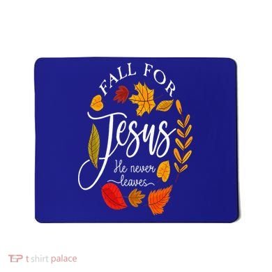 Fall For Jesus He Never Leaves Pumpkin Thanksgiving Mousepad
