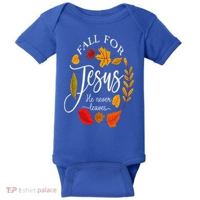 Fall For Jesus He Never Leaves Pumpkin Thanksgiving Baby Bodysuit
