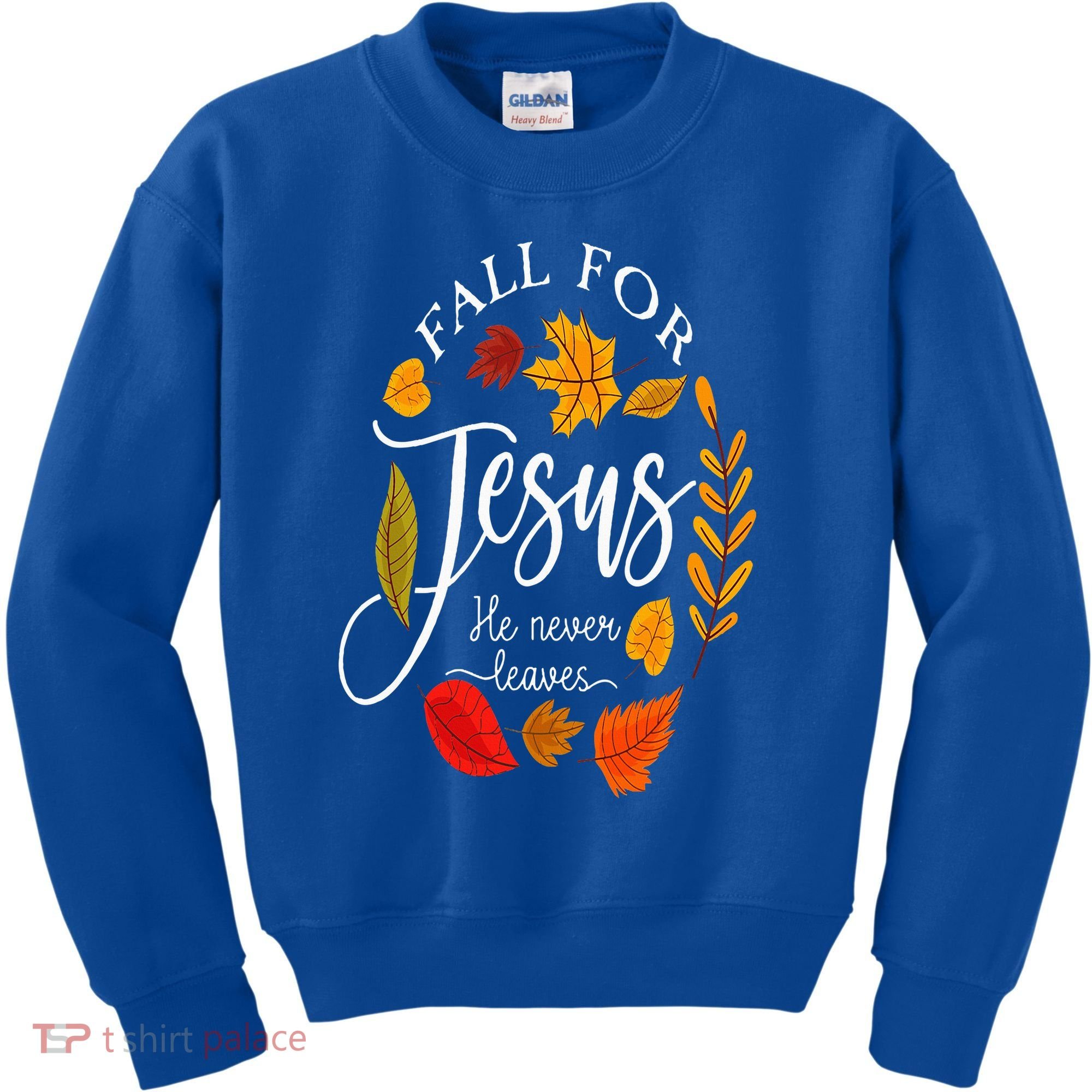 Fall For Jesus He Never Leaves Pumpkin Thanksgiving Kids Sweatshirt