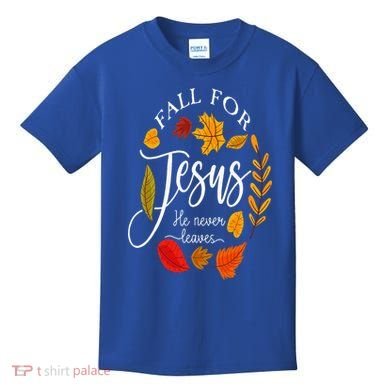 Fall For Jesus He Never Leaves Pumpkin Thanksgiving Kids T-Shirt