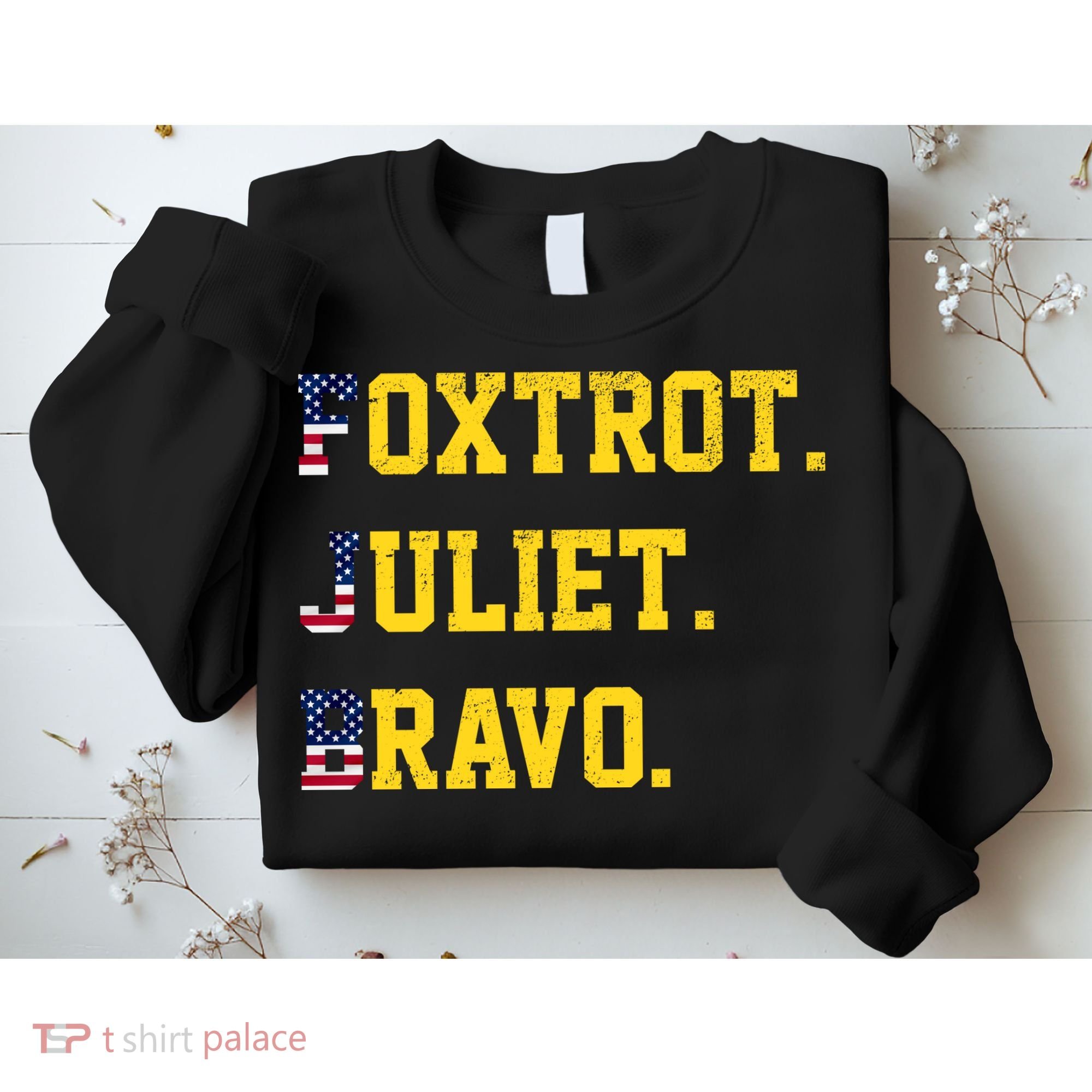 FJB Foxtrout Juliet Bravo USA Pro American America Sweatshirt