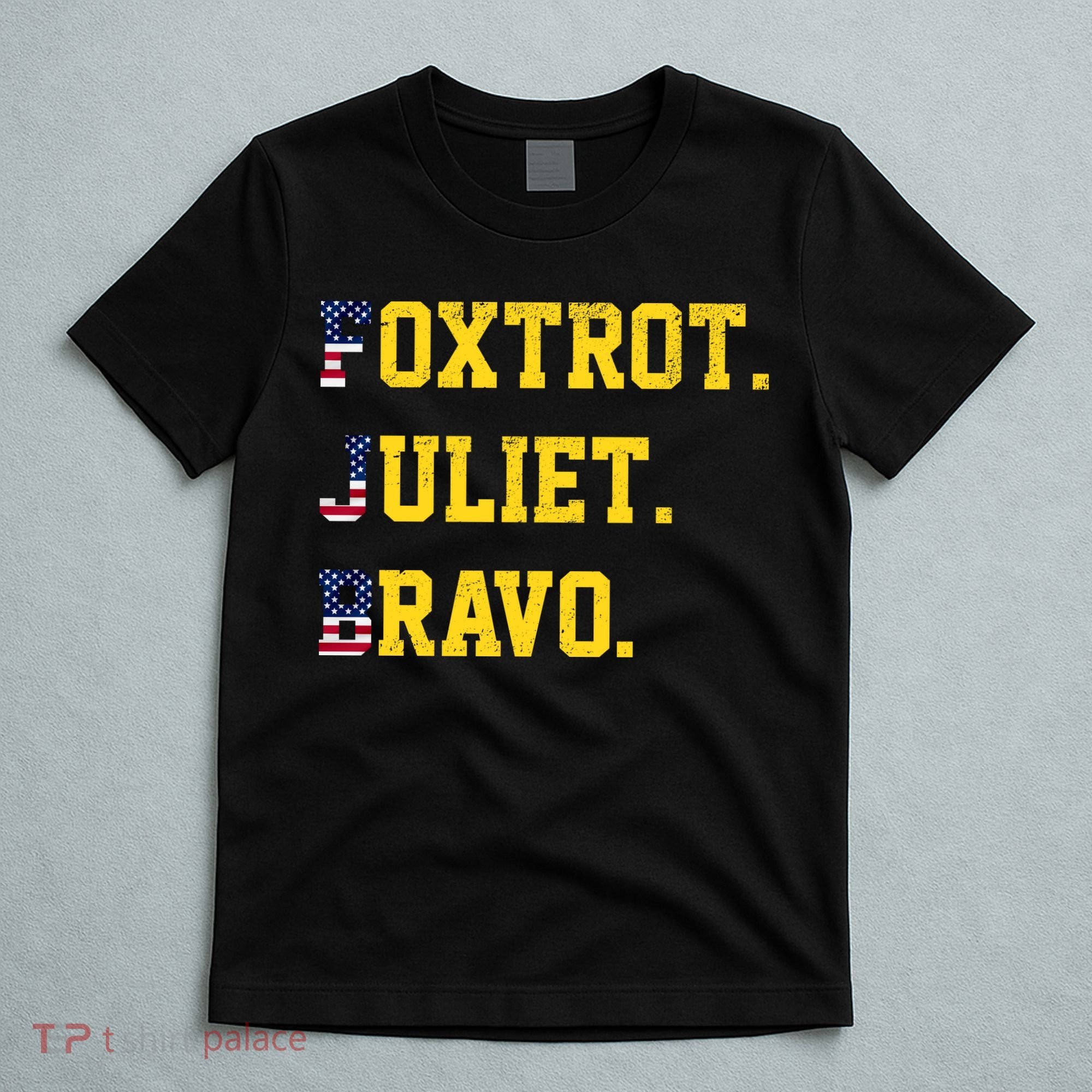FJB Foxtrout Juliet Bravo USA Pro American America T-Shirt